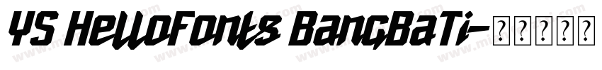 YS HelloFonts BangBaTi字体转换
